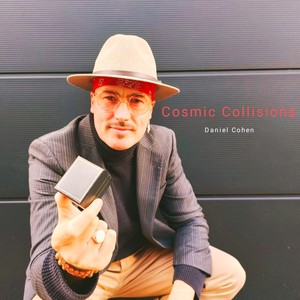 Daniel Cohen - Cosmic Collisions