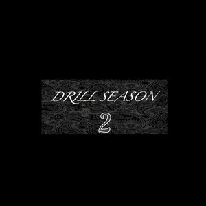 Drill Season Two (Explicit)