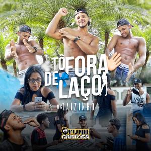 Tô Fora de Laço (Single)