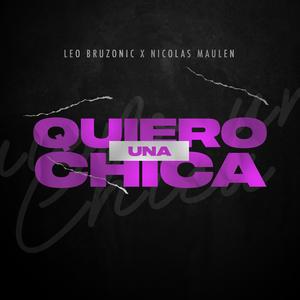 Quiero Una Chica (feat. Nicolas Maulen)