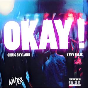 Okay! (feat. Kayy Ellis) [Explicit]