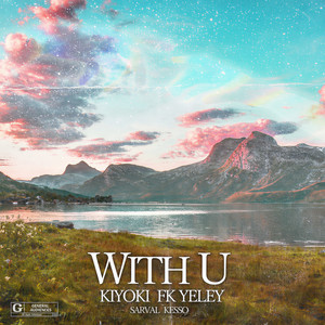 With U(feat. SARVAL & KESSO)
