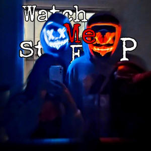 Watch Me Step (Explicit)