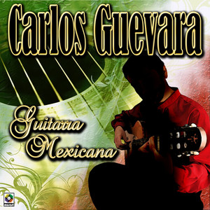 Carlos Guevara-Guitarra Mexicana