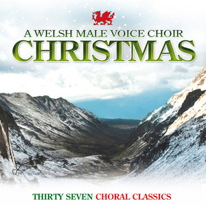 A Welsh Male Voice Choir Christmas