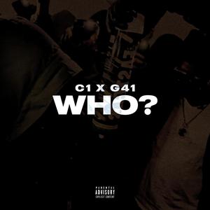 Who? (feat. #LTH, C1 & G41) (Explicit)