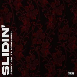 Slidin'(feat. Adam Nabeel) (Explicit)