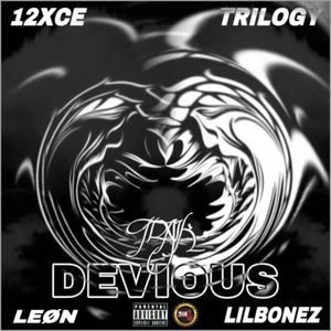 DEVIOUS (feat. 12xce, Trilogy, LilBonez & LEØN) [Explicit]