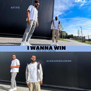 I Wanna Win (feat. 6Five) (Explicit)