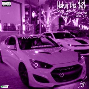MAKIN THA $$$! (feat. Pourz) (Explicit)