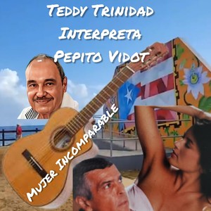 Mujer Incomparable (feat. Teddy Trinidad)
