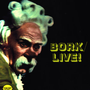 Bork. Live!