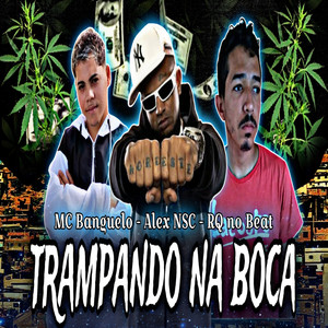 Trampando na boca (Explicit)