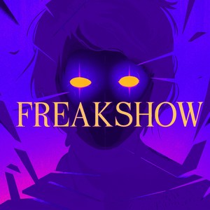 Freakshow (Slowed Down Version)