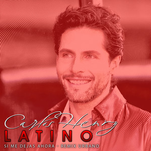 Latino: Si Me Dejas Ahora (Remix Urbano)