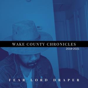 Wake County Chronicles (Explicit)