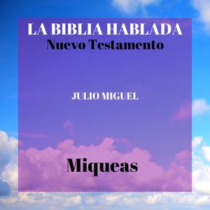 La Biblia Hablada: Nuevo Testamento - Miqueas