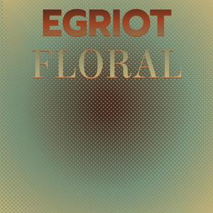 Egriot Floral