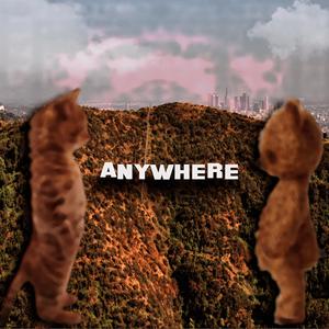 Anywhere (Explicit)