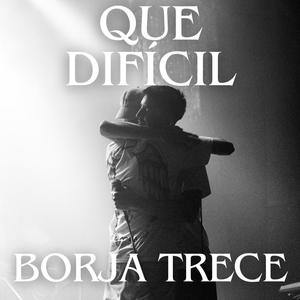 QUE DIFÍCIL (Explicit)