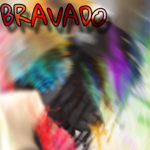 BRAVADO