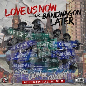 Love Us Now or Bandwagon Later (Explicit)