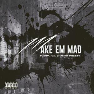 Make' em Mad (feat. Shankk Prezzy) (Explicit)