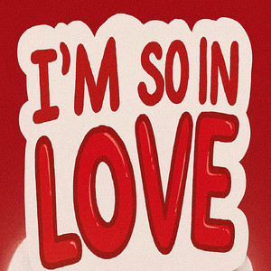 I'm so in Love