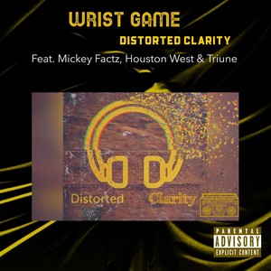 Wrist Game (feat. Mickey Factz, Houston West & Triune) [Explicit]