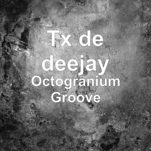 Octogranium Groove (Explicit)