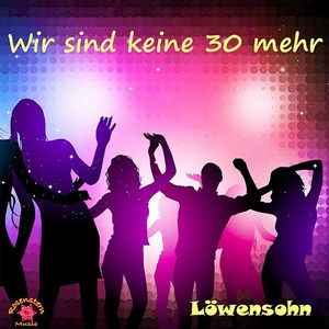 Wir sind keine 30 mehr
