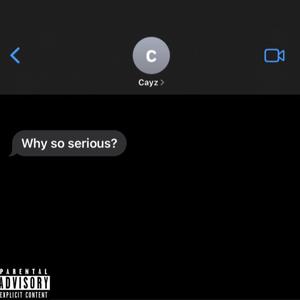 Why so serious? (Explicit)