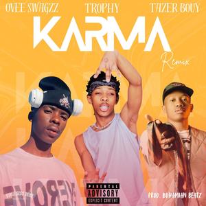 Karma (feat. Trophy & Tazer Bouy) (Remix|Explicit)