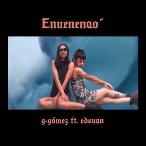 Envenenao´(feat. Edsuan)