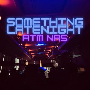 SomeThing LateNight (Explicit)