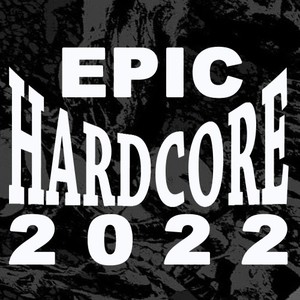 Epic Hardcore 2022 (Explicit)