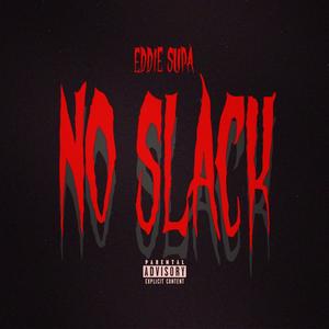 No Slack (Explicit)