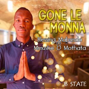 Gone Le Monna (feat. Mmusho O Mothata)