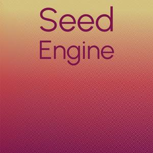 Seed Engine