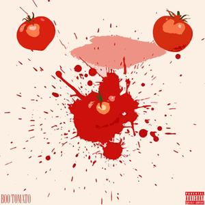 BOO TOMATO (Explicit)