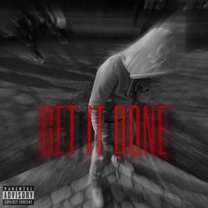 GET IT DONE (Explicit)