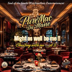 Might as well be me (Explicit)