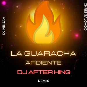 Guaracha Ardiente (Oficial Remix)