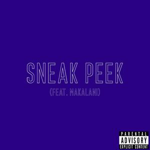 Sneak Peek (feat. MaKalani) [Explicit]