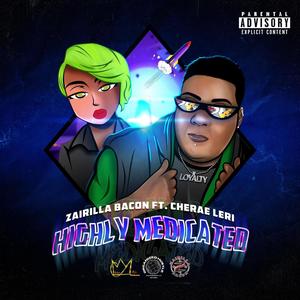 Highly Medicated (feat. Cherae Leri) [Explicit]