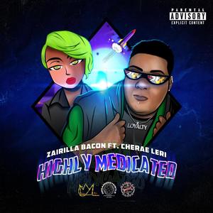 Highly Medicated (feat. Cherae Leri) (Explicit)