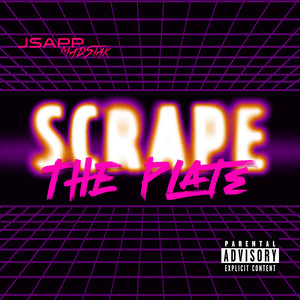 Scrape the Plate (Explicit)