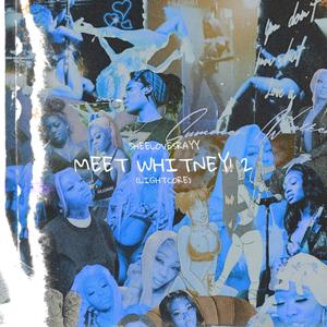 Meet Whitney! 2 (Sped Up) (Explicit)