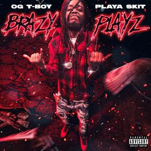 BRAZY PLAYZ (Explicit)