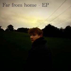 Far From Home - EP